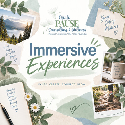 Create PAUSE Counselling & Wellness Immersive Experiences Workshops